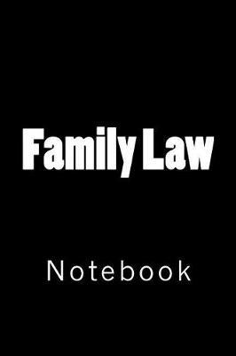 Family Law: Notebook
