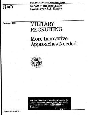 Military Recruiting: More Innovative Approaches Needed