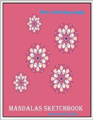 Mandalas Sketchbook polar graph paper free coloring page: Drawing and Coloring Mandalas book / Activity book / Sketchbook / Polar graph paper /Meditation / Relaxation / Happiness