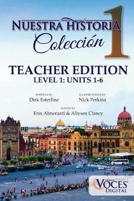 Nuestra Historia Level 1: Teacher Edition: The Complete Level 1 Collection of Comprehensible Input Short Stories