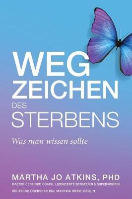 Wegzeichen Des Sterbens: Was Man Wissen Sollte