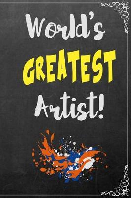 World's Greatest Artist: Composition Book College Ruled Journal Paper 6 X 9, Black Chalkboard for Office Home Student Teacher