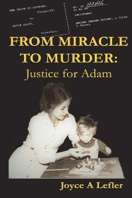 From Miracle To Murder: Justice For Adam
