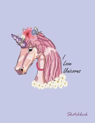 I love unicorn: Beauty unicorn on purple cover (8.5 x 11) inches 110 pages, Blank Unlined Paper for Sketching, Drawing, Whiting, Journaling & Doodling