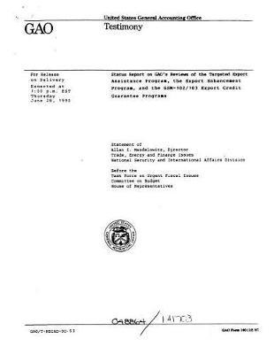 Status Report on Gao's Reviews of the Targeted Export Assistance Program, the Export Enhancement Program, and the Gsm-102/103 Export Credit Guarantee Programs