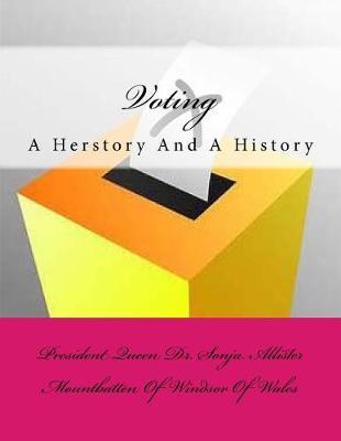 Voting: A History And A Herstory