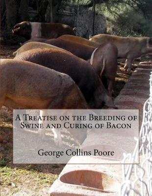 A Treatise on the Breeding of Swine and Curing of Bacon
