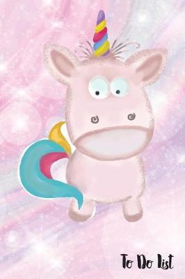 To Do List: Planner Get Shit Done Notepad, Kids to School Unicorn, Office Time Management Journal Writing Notebook Daily List Diary Schedule Record, Memory Improvement, 6 x 9 Inch 104 Pages