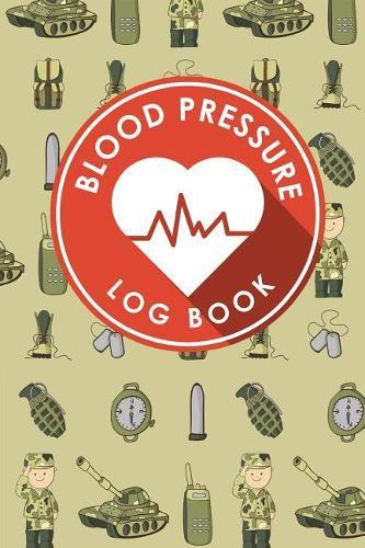 Blood Pressure Log Book: Blood Chart Pressure, Blood Pressure Monitoring Log, Blood Pressure Log Book For Women, Blood Pressure Tracking Sheet