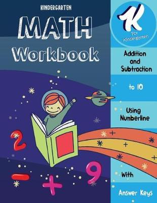 Math Workbook Kindergarten: Addition and Subtraction Using Number Line- Add and Subtract to 10