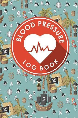 Blood Pressure Log Book: Blood Pressure Daily Chart, Blood Pressure Record Log, Blood Pressure Logging, Hypertension Books