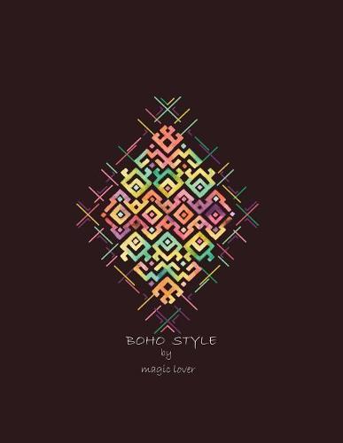 Boho style by magic lover: Boho style on brown cover and Dot Graph Line Sketch pages, Extra large (8.5 x 11) inches, 110 pages, White paper, Sketch, Draw and Paint