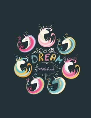 Dream notebook: Unicorns on dark green cover and Dot Graph Line Sketch pages, Extra large (8.5 x 11) inches, 110 pages, White paper, Sketch, Draw and Paint