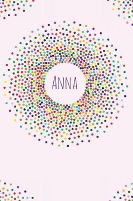 Anna.: Anna personalized dot grid 6x9 journal notebook. Bright colorful modern funky stylish dotty dot grid theme.