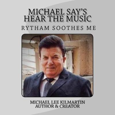 Michael Say's Hear the Music: Chapter Two