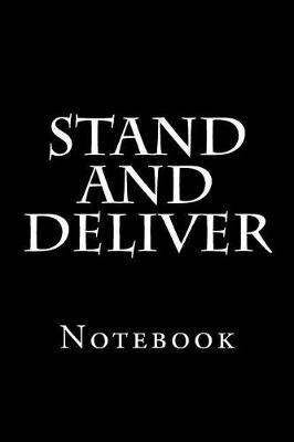 Stand And Deliver: Notebook