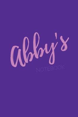 Abby's Notebook: Abby 6x9 Journal Notebook. Attractive Girly Sassy Modern Stylish Purple Pink Cover. Arty Stylish Pretty Journal for Girls.