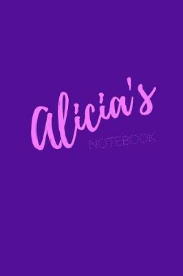 Alicia's Notebook: Alicia 6x9 journal notebook. Attractive girly sassy modern stylish purple pink cover. Arty stylish pretty journal for girls.