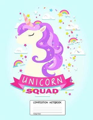 Unicorn Squad: Awesome Unicorn, 100 Blank Lined Page Softcover Journal, College Ruled Composition Notebook, 8.5x11 Spacescape Design Cover Note Book