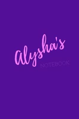 Alysha's Notebook: Alysha 6x9 journal notebook. Attractive girly sassy modern stylish purple pink cover. Arty stylish pretty journal for girls.