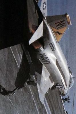 USS Coral Sea (CV-43) F-4N Phantom Journal: Take Notes, Write Down Memories in this 150 Page Lined Journal
