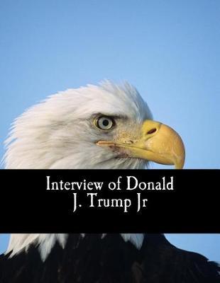 interview of donald J. trump jr