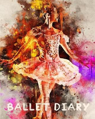 Ballet Diary: 110 Lined Journal Pages / Notebook / Diary / 8x10/ Pink Tutu