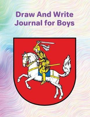 Draw and Write Journal for Boys: Primary Elementary School Journal Notebooks Grades K-2 with Picture Area, Half Page Lined for Writing Stories, Diary Entries