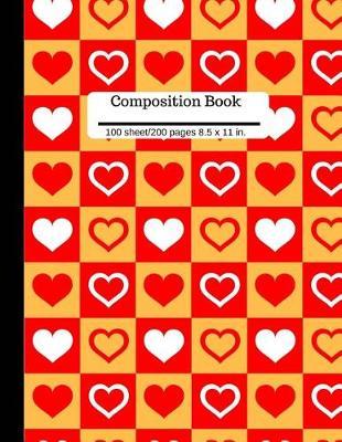Composition Book 100 Pages 8.5 x 11 Wide Ruled Lined Book Hearts Red Orange: Soft Cover Writing Notebook