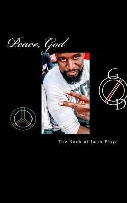 Peace, God: The Book of John Floyd