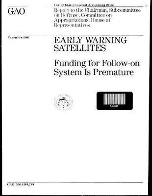 Early Warning Satellites: Funding for Follow-On System Is Premature