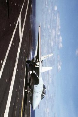 USS Saratoga (CV-60) F-14a on US Navy Aircraft Carrier Journal: Take Notes, Write Down Memories in This 150 Page Lined Journal