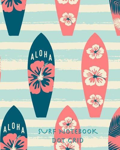 Surf Notebook Dot Grid: 8 x 10 inch compositon book, 150 pages