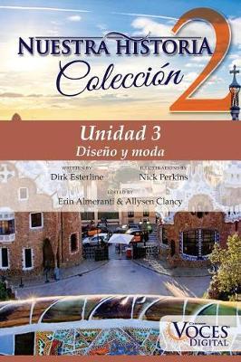 Nuestra Historia Collection Level 2 Unit 3: Unidad 3: Dise o Y Moda