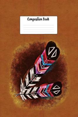 Composition Book: Native American Indian Painted Feathers Design Lined 6 X 9 College Ruled Paper Journal or Diary Unique Inspirational Gift for Friend or Teacher, End of Year, Retirement or Gratitude Present - Leather Looking Cover