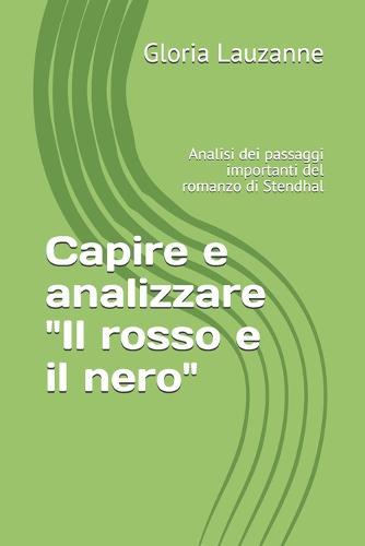 "Capire e analizzare ""Il rosso e il nero""": Analisi dei passaggi importanti del romanzo di Stendhal