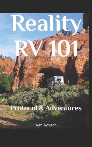 Reality RV 101: Protocol & Adventures