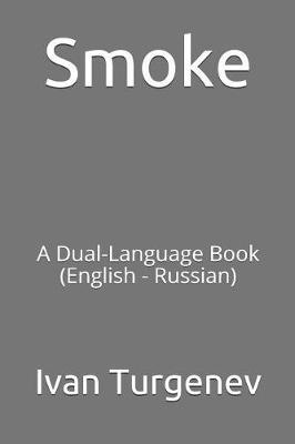 Smoke: A Dual-Language Book (English - Russian)