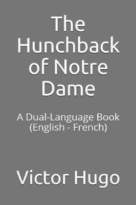 The Hunchback of Notre Dame: A Dual-Language Book (English - French)