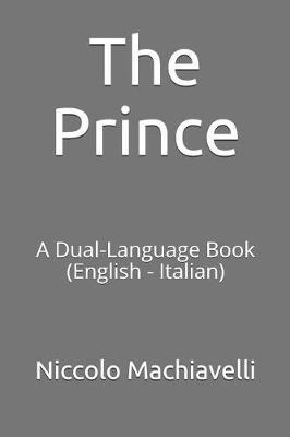 The Prince: A Dual-Language Book (English - Italian)