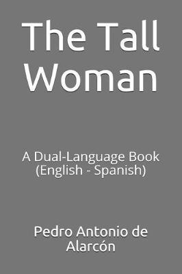 The Tall Woman: A Dual-Language Book (English - Spanish)