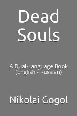 Dead Souls: A Dual-Language Book (English - Russian)