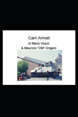 CarriArmati - Libro fotografico con foto originali e testi inediti