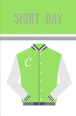 Shirt Day: Story Book with 50 Pages with a Glossy Cover Finish Touch