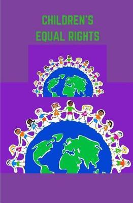 Children S Equal Rights: Story Book with 50 Pages with a Glossy Cover Finish Touch