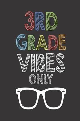 3rd Grade Vibes Only: Third Grade Class Back To School Activity Workbook For Teachers and Students