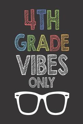 4th Grade Vibes Only: Fourth Grade Teacher and Student Back To School Activity Workbook