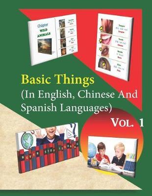 Basic Things (In English, Chinese & Spanish Languages) Vol. 1
