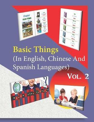 Basic Things (in English, Chinese & Spanish Languages) Vol. 2