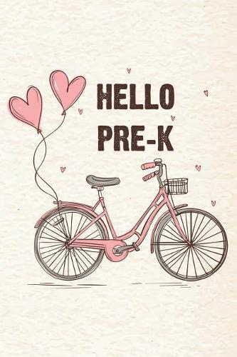Hello Pre-K: Back To School Girls Preschool Draw and Write Activity Notebook
